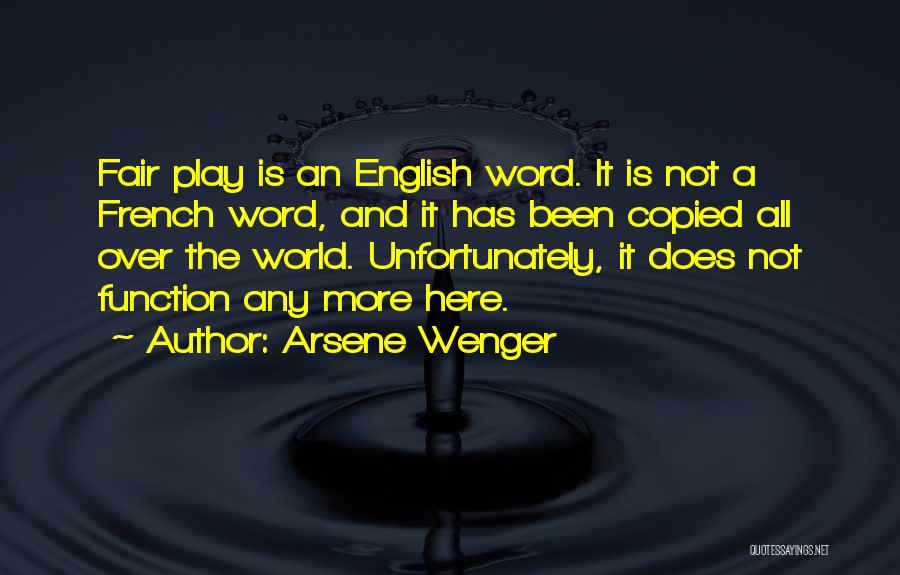 Arsene Quotes By Arsene Wenger