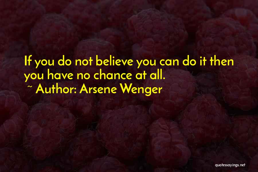 Arsene Wenger Quotes 1090720