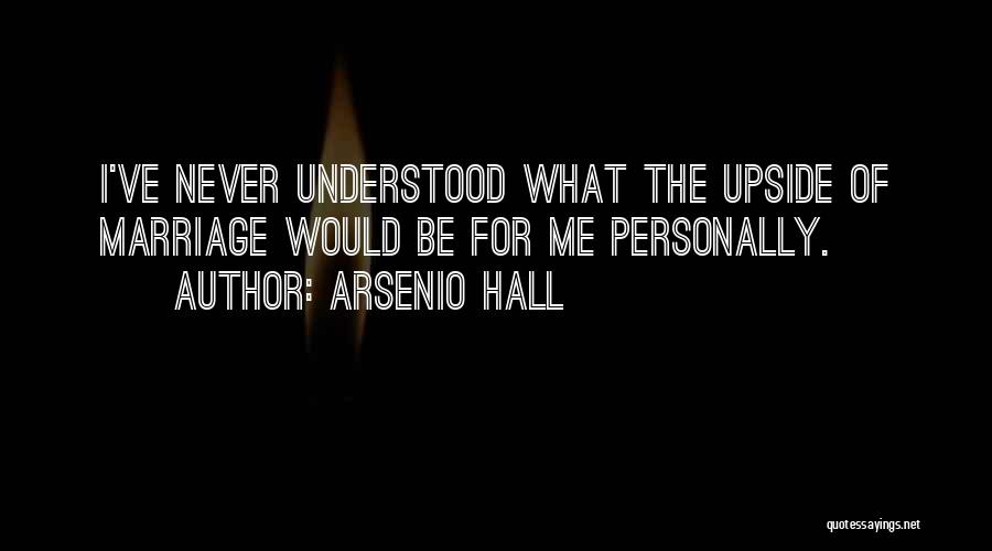 Arsenio Quotes By Arsenio Hall