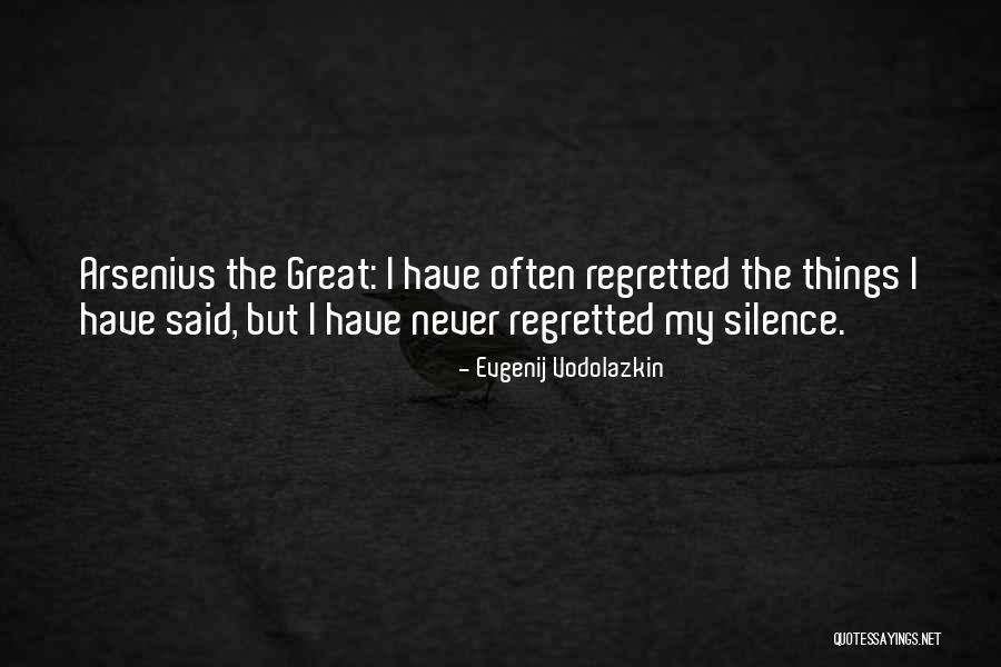 Arsenius Quotes By Evgenij Vodolazkin Arsenius Quotes By Evgenij Vodolazkin