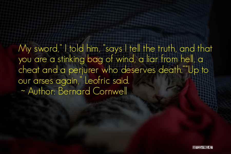 Arses Quotes By Bernard Cornwell