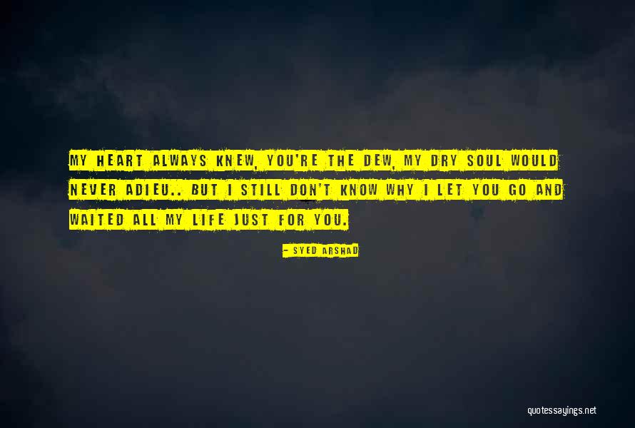 Arshad Quotes By Syed Arshad Arshad Quotes By Syed Arshad