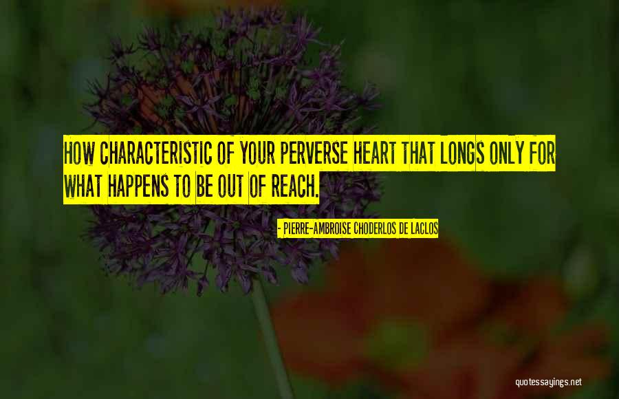 Arshavir Harutyunyan Quotes By Pierre-Ambroise Choderlos De Laclos Arshavir Harutyunyan Quotes By Pierre-Ambroise Choderlos De Laclos