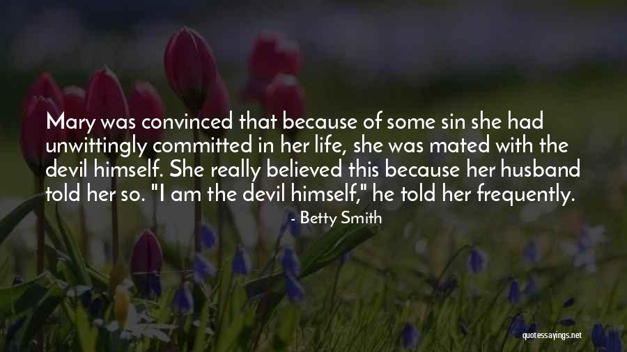 Arshian Quotes By Betty Smith Arshian Quotes By Betty Smith