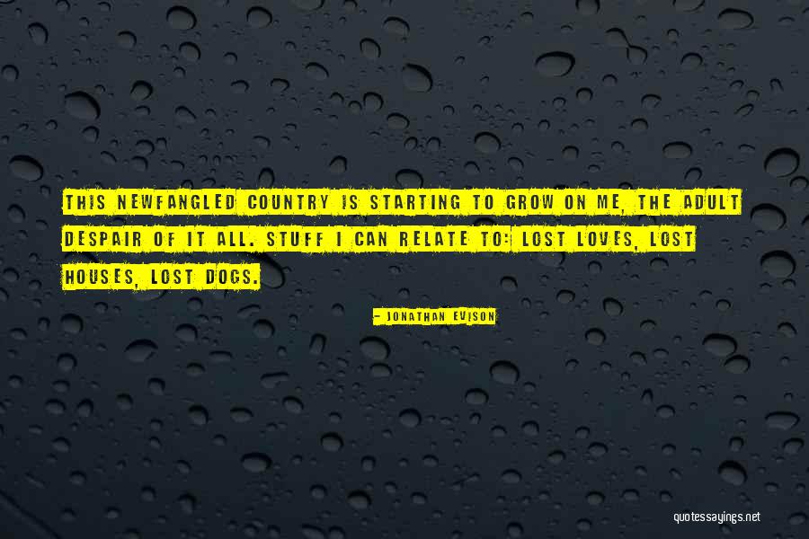 Arslanagica Most Quotes By Jonathan Evison Arslanagica Most Quotes By Jonathan Evison