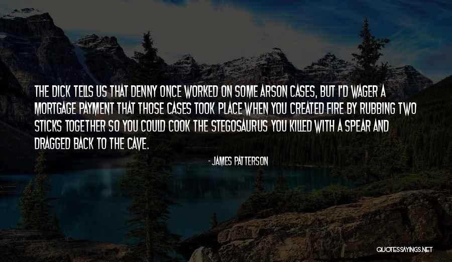 Arson Cases Quotes By James Patterson Arson Cases Quotes By James Patterson