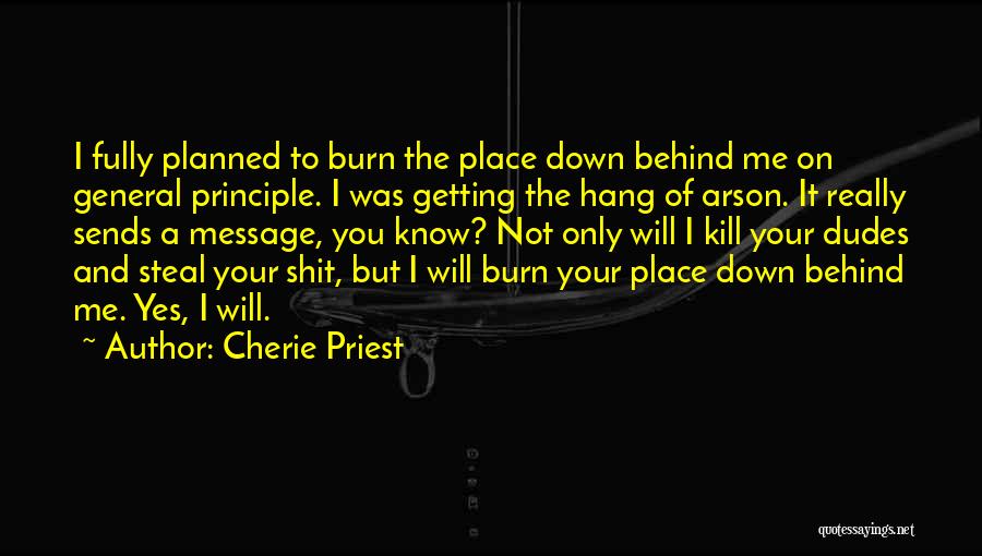 Arson Quotes By Cherie Priest