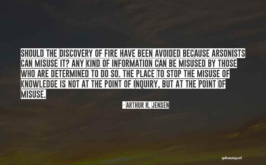 Arsonists Best Quotes By Arthur R. Jensen Arsonists Best Quotes By Arthur R. Jensen