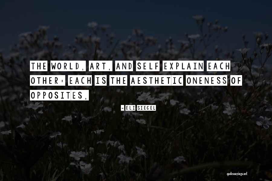 Art Aesthetic Quotes By Eli Siegel Art Aesthetic Quotes By Eli Siegel