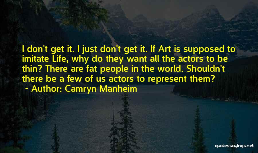 Art And Activism Quotes By Camryn Manheim
