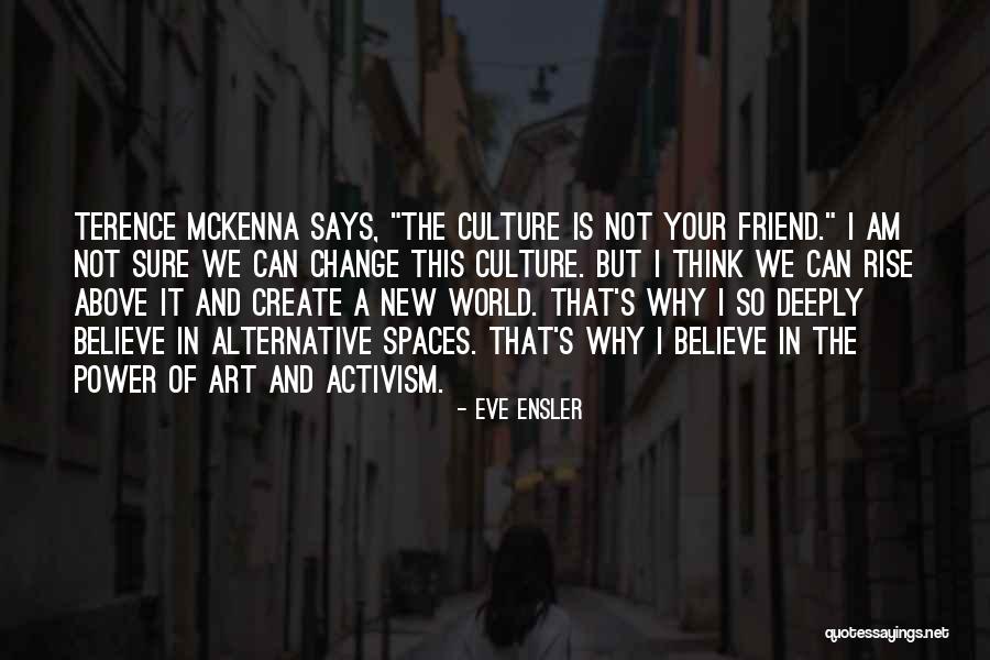 Art And Activism Quotes By Eve Ensler Art And Activism Quotes By Eve Ensler