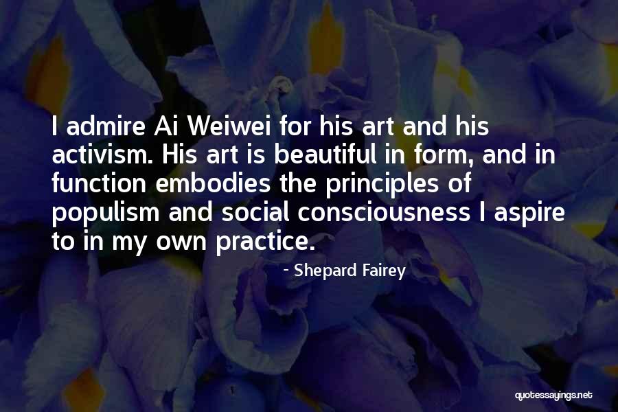 Art And Activism Quotes By Shepard Fairey