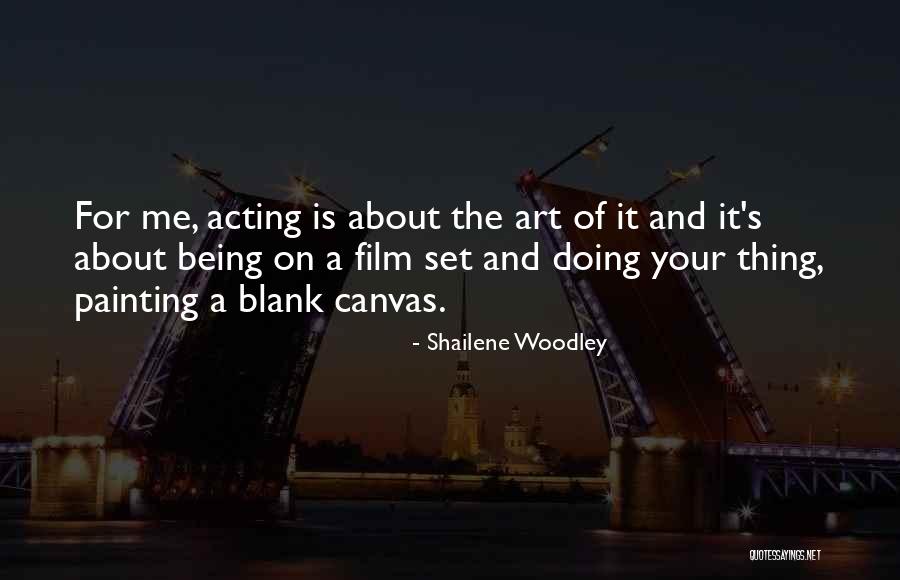 Art And Canvas Quotes By Shailene Woodley Art And Canvas Quotes By Shailene Woodley