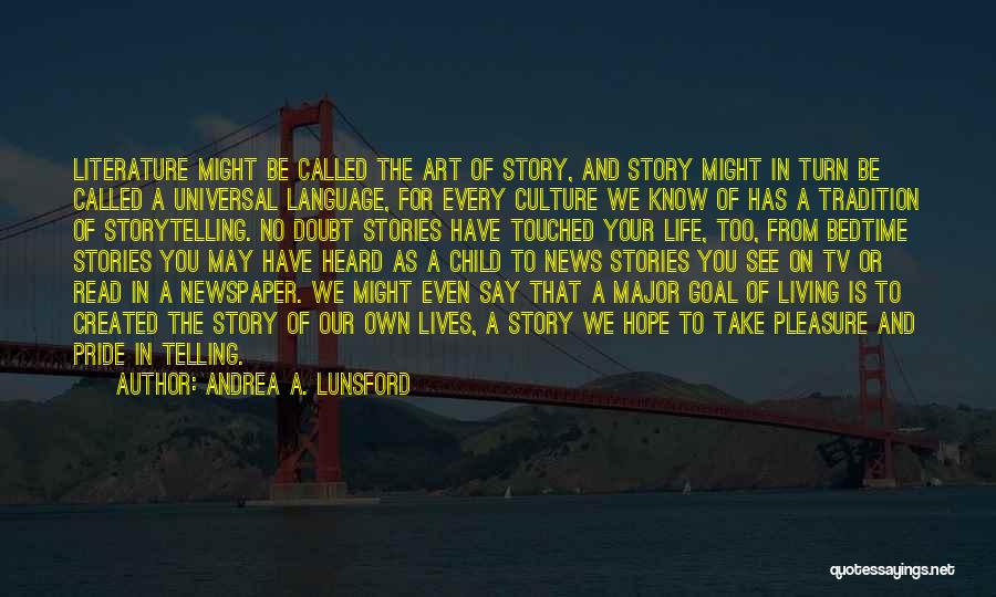 Art And Culture Quotes By Andrea A. Lunsford