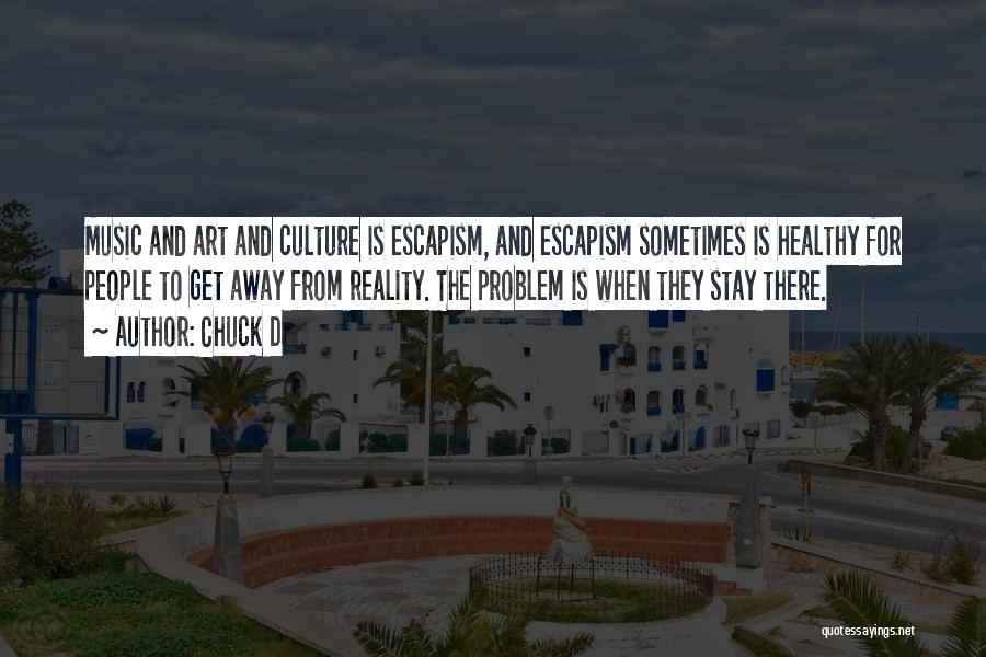 Art And Culture Quotes By Chuck D