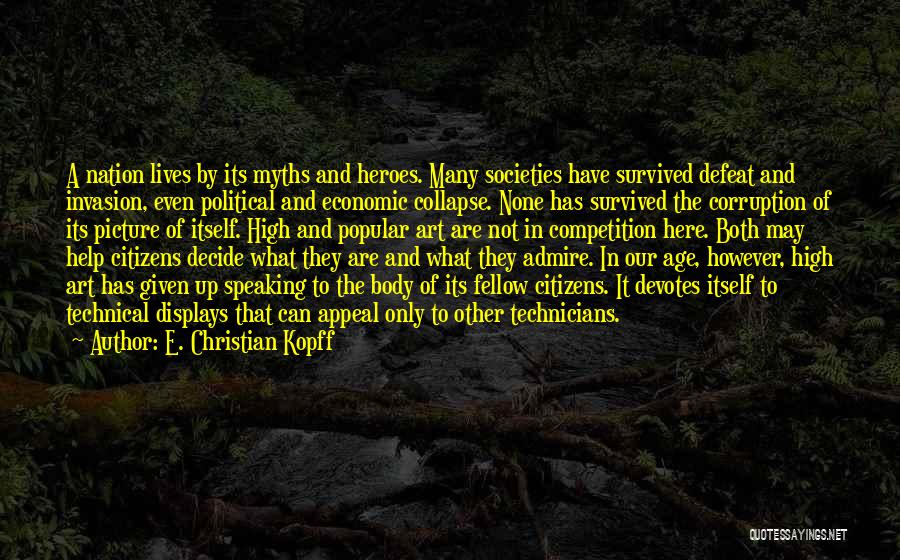 Art And Culture Quotes By E. Christian Kopff