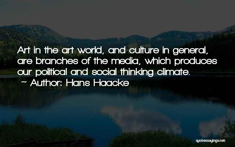 Art And Culture Quotes By Hans Haacke