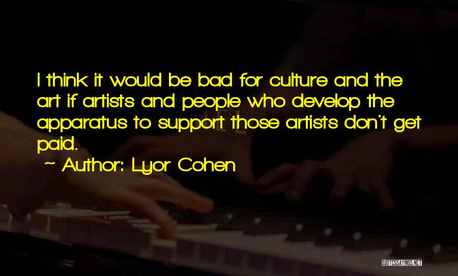 Art And Culture Quotes By Lyor Cohen