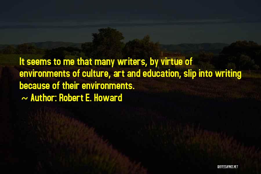 Art And Culture Quotes By Robert E. Howard
