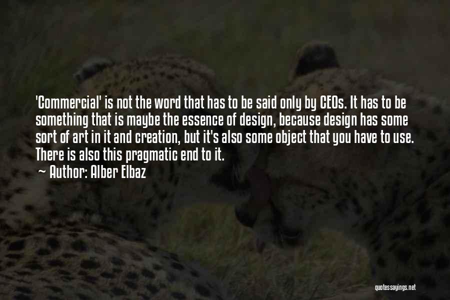 Art And Design Quotes By Alber Elbaz