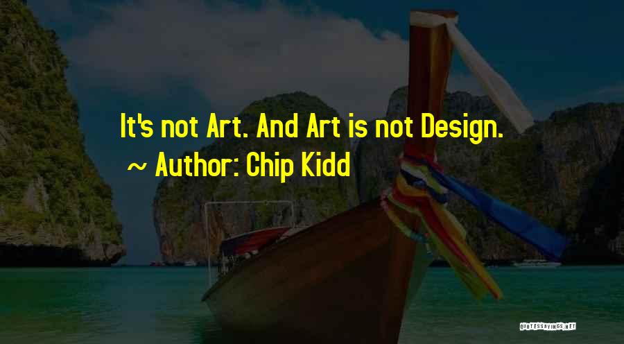 Art And Design Quotes By Chip Kidd