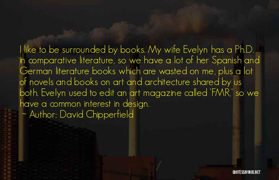 Art And Design Quotes By David Chipperfield