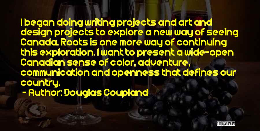 Art And Design Quotes By Douglas Coupland