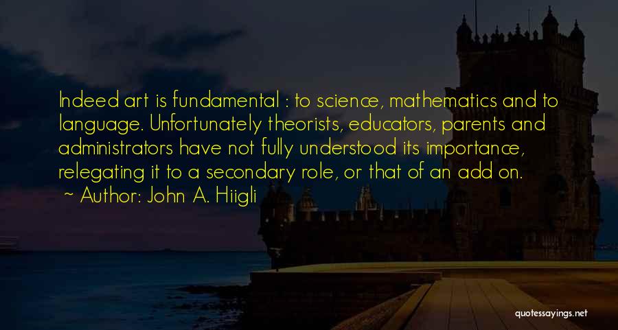 Art And Design Quotes By John A. Hiigli