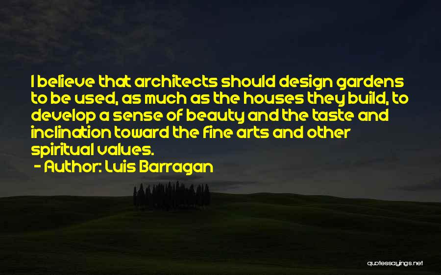 Art And Design Quotes By Luis Barragan