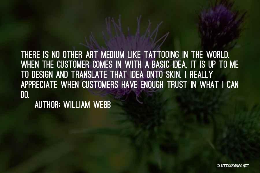 Art And Design Quotes By William Webb