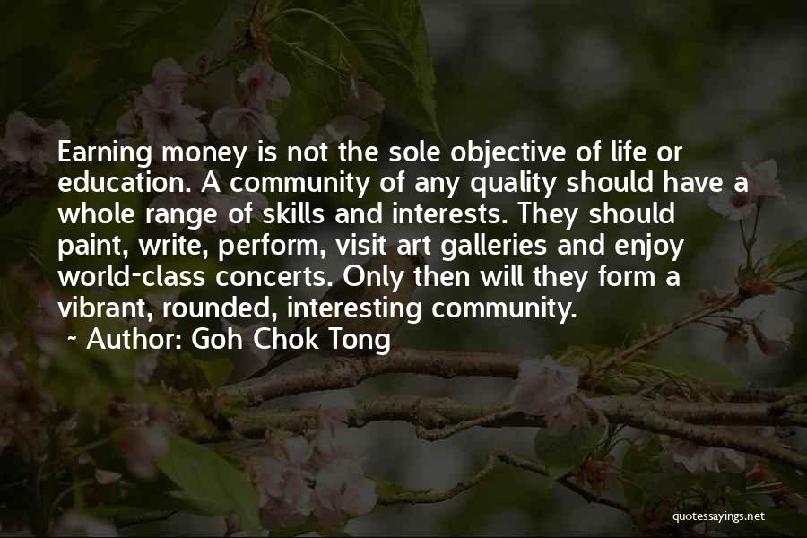 Art And Education Quotes By Goh Chok Tong