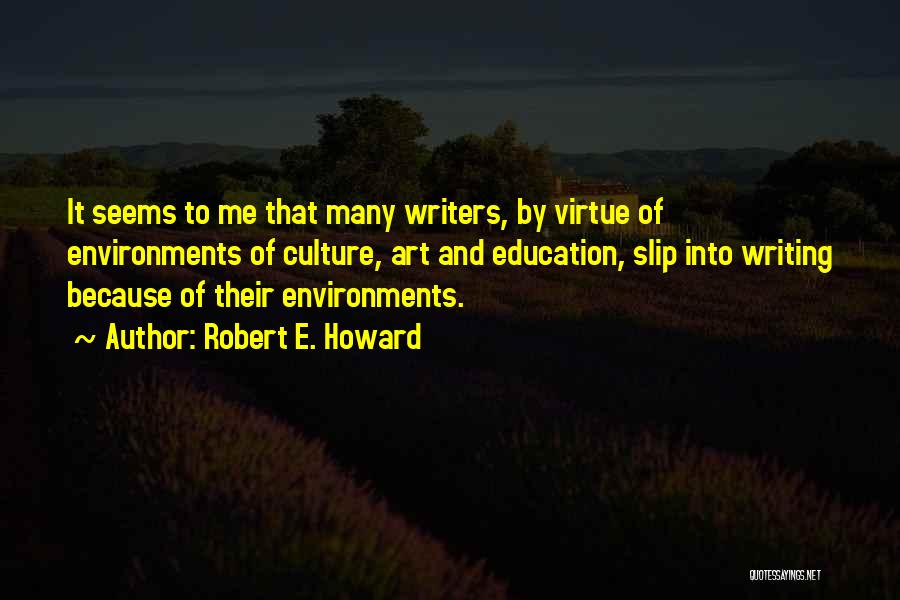 Art And Education Quotes By Robert E. Howard