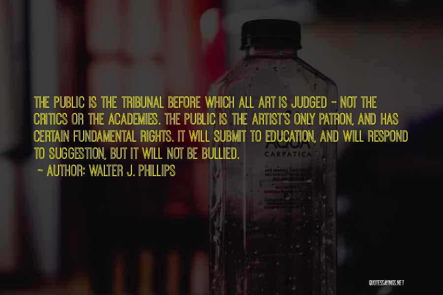 Art And Education Quotes By Walter J. Phillips