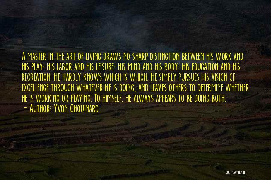 Art And Education Quotes By Yvon Chouinard