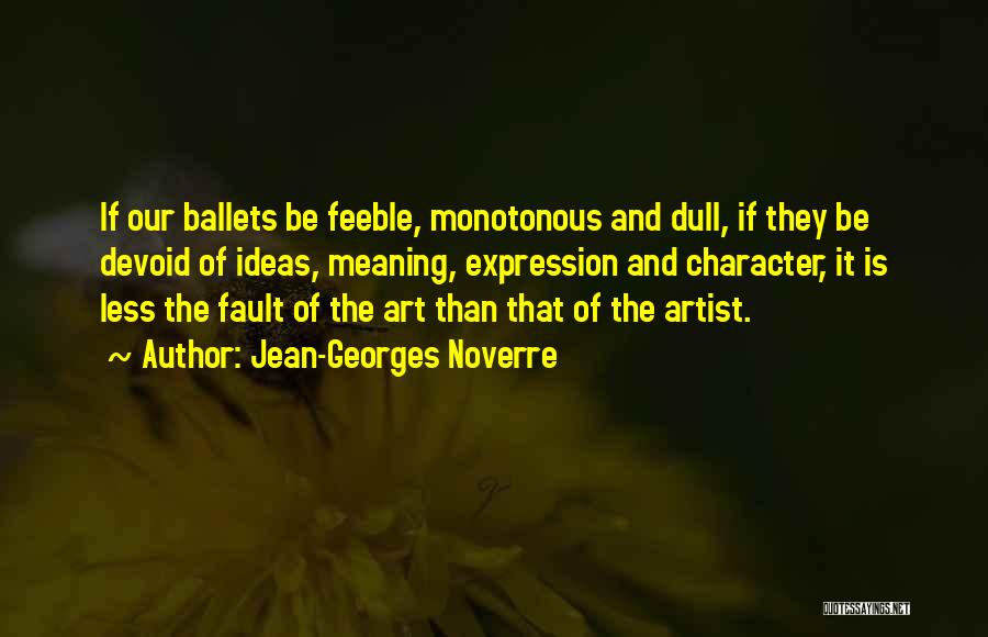 Art And Expression Quotes By Jean-Georges Noverre