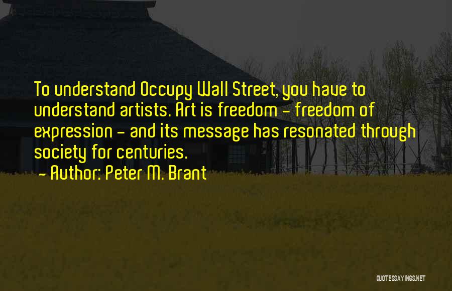 Art And Expression Quotes By Peter M. Brant