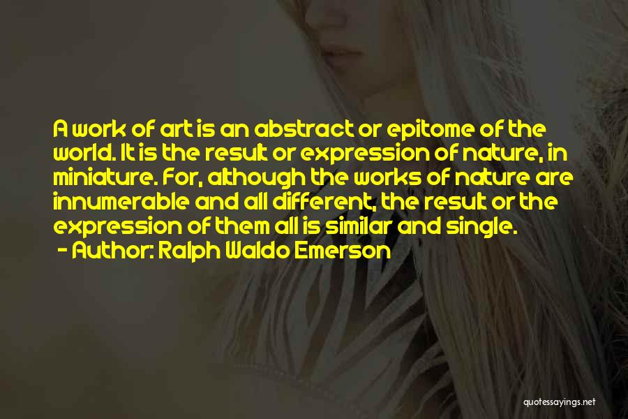 Art And Expression Quotes By Ralph Waldo Emerson