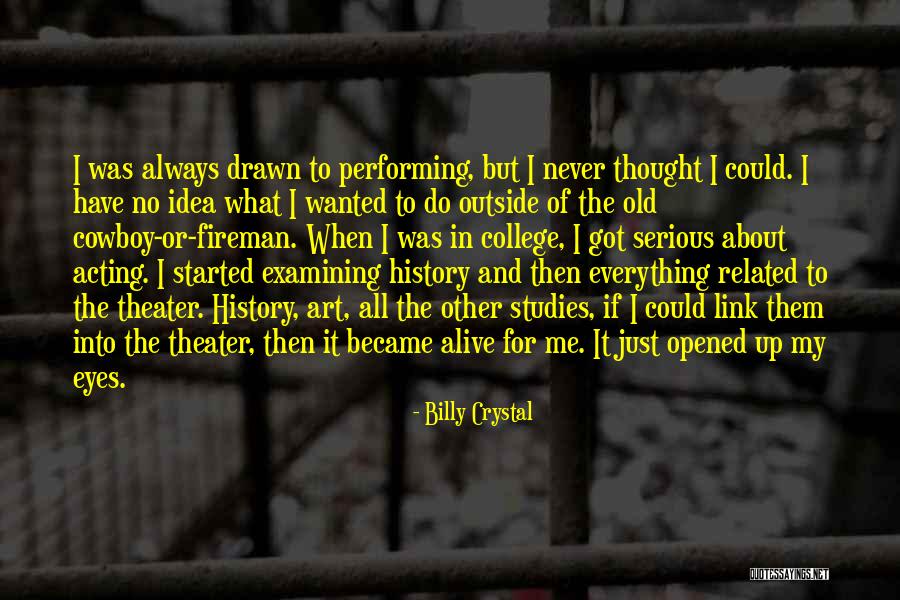 Art And Eyes Quotes By Billy Crystal Art And Eyes Quotes By Billy Crystal