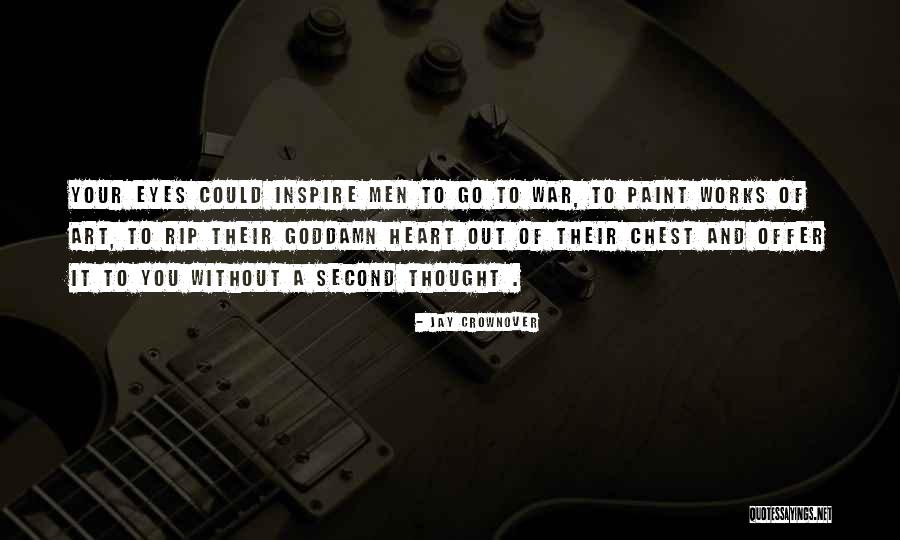 Art And Eyes Quotes By Jay Crownover Art And Eyes Quotes By Jay Crownover