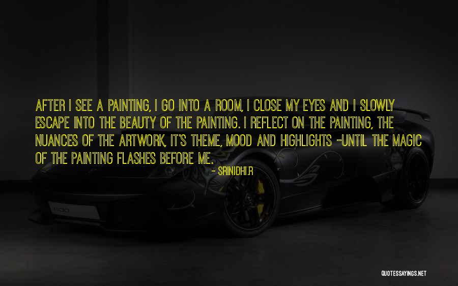 Art And Eyes Quotes By Srinidhi.R Art And Eyes Quotes By Srinidhi.R