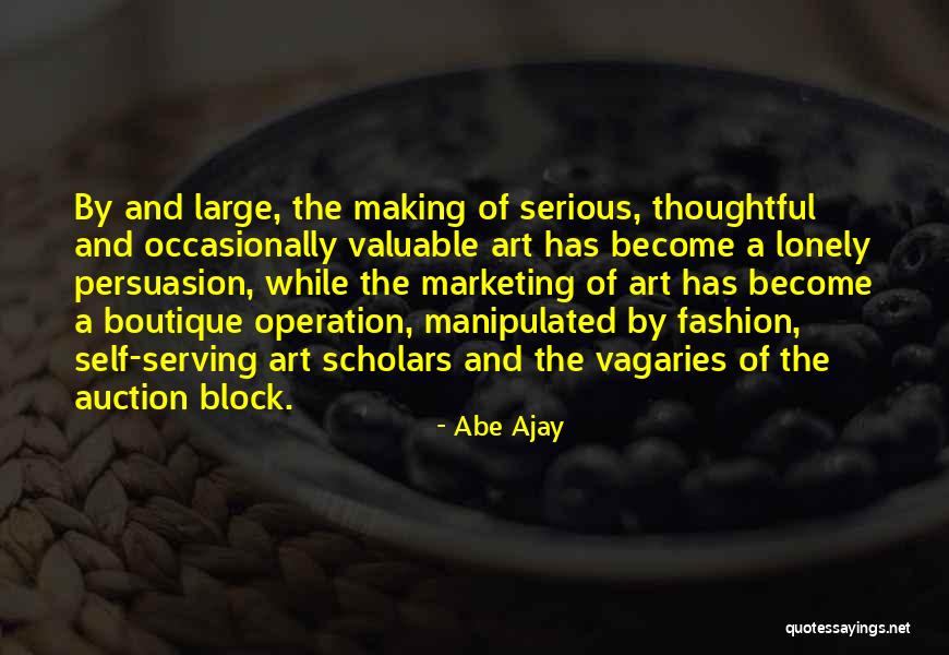 Art And Fashion Quotes By Abe Ajay