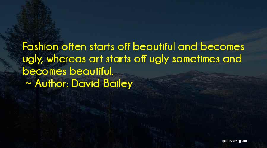 Art And Fashion Quotes By David Bailey