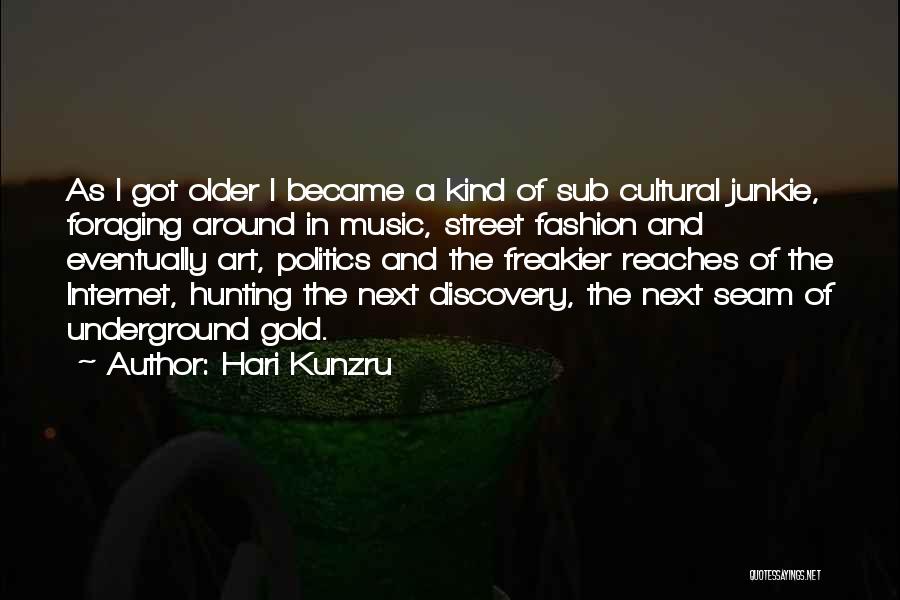 Art And Fashion Quotes By Hari Kunzru