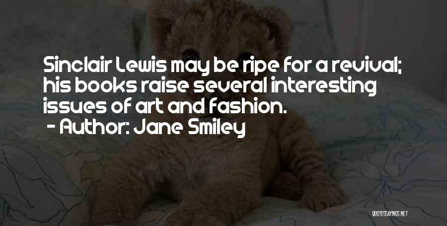 Art And Fashion Quotes By Jane Smiley