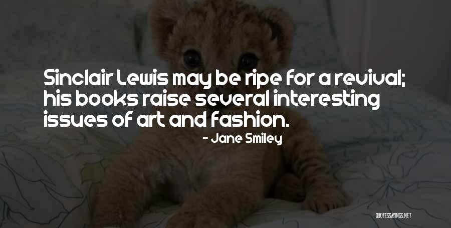 Art And Fashion Quotes By Jane Smiley