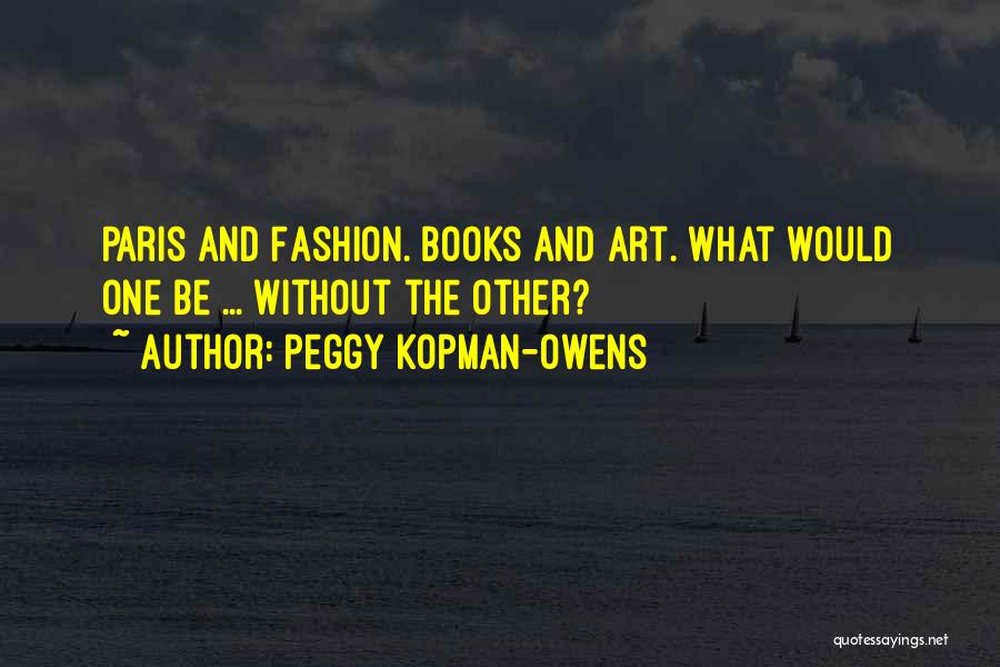 Art And Fashion Quotes By Peggy Kopman-Owens