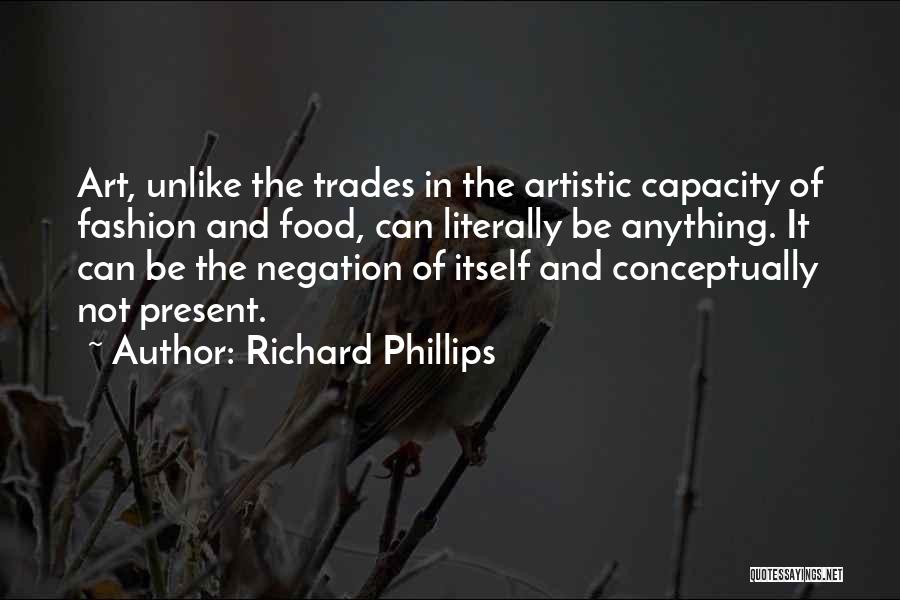 Art And Fashion Quotes By Richard Phillips