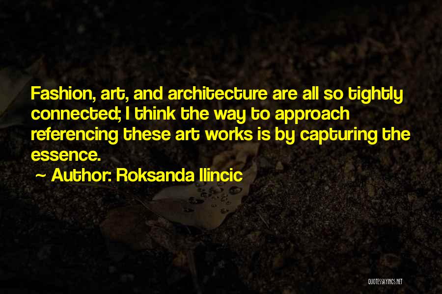 Art And Fashion Quotes By Roksanda Ilincic