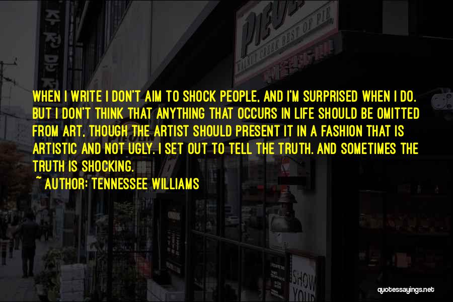 Art And Fashion Quotes By Tennessee Williams