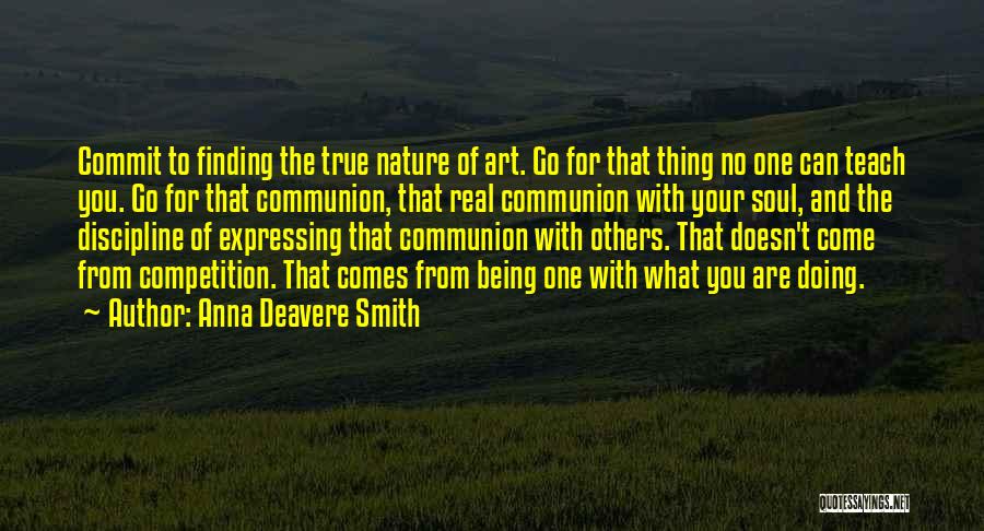 Art And Finding Yourself Quotes By Anna Deavere Smith